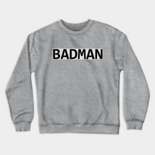 BADMAN Crewneck Sweatshirt